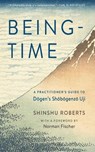 Being-Time - Shinshu Roberts ; Norman Fischer - 9781614291138