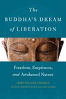 The Buddha's Dream of Liberation - James William Coleman - 9781614293750