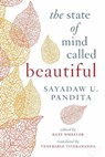 The State of Mind Called Beautiful - Sayadaw U Pandita - 9781614294566