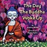 The Day the Buddha Woke Up - Andrea Miller - 9781614294665