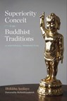 Superiority Conceit in Buddhist Traditions - Bhikkhu Analayo - 9781614297338