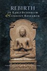 Rebirth in Early Buddhism and Current Research - Bhikkhu Analayo - 9781614299912