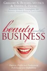 Beauty and the Business - Gregory A. Buford, MD, FACS ; Steven E. House ; Bruce L. Cunningham, MD - 9781614480396