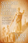 Second Time Foster Child - Toni Hoy - 9781614481607