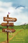 Moments of Being - Barrie Brett ; F. Murray Abraham ; Mark Strand ; Bonnie St. John ; Brendon Burchard ; Valerie Smaldone - 9781614482857