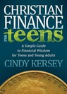 Christian Finance for Teens - Cindy Kersey - 9781614487555