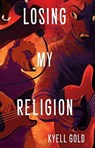 Losing My Religion - Kyell Gold - 9781614502753