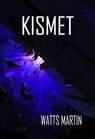 Kismet - Watts Martin - 9781614503408