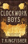 Clockwork Boys - T Kingfisher - 9781614504061