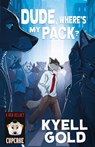 Dude, Where's My Pack? - Kyell Gold - 9781614505297