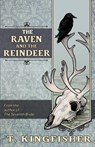 The Raven & The Reindeer - T. Kingfisher - 9781614505839