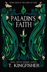 Paladin's Faith - T. Kingfisher - 9781614506140