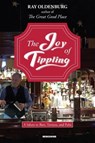 The Joy of Tippling - Ray Oldenburg - 9781614728382