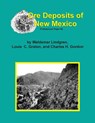 The Ore Deposits of New Mexico - Waldemar Lindgren ; Louis C Graton ; Charles H Gordon - 9781614740124