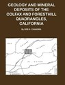 Geology and Mineral Deposits of the Colfax and Forsthill Quadrangles, California - Deb K Chandra - 9781614740735