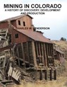 Mining in Colorado - Charles W Henderson - 9781614740759
