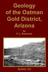 Geology of the Oatman Gold District, Arizona - F L Ransome - 9781614740834