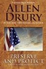 Preserve and Protect - Allen Drury - 9781614752172