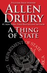 A Thing of State - Allen Drury - 9781614754695