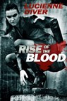 Rise of the Blood - Lucienne Diver - 9781614756118