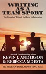 Writing As a Team Sport - Kevin J Anderson ; Rebecca Moesta - 9781614756552