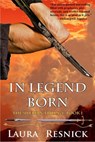 In Legend Born - Laura Resnick - 9781614758792