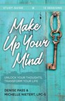 Make Up Your Mind: Study Guide - Denise Pass - 9781614841531