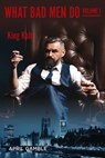 What Bad Men Do, Volume I - King Kohl - April Gamble - 9781614939269
