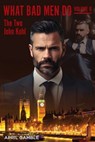 What Bad Men Do, Volume II -The Two John Kohl - April Gamble - 9781614939276