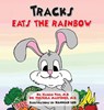 Tracks Eats the Rainbow - Harold Pine - 9781614939849
