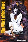 The Witch of the Wood - Michael Aronovitz - 9781614980667