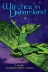Witches in Dreamland - David Barker ; W H Pugmire - 9781614982302