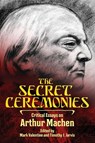 The Secret Ceremonies - Mark Valentine ; Timothy J Jarvis - 9781614982456