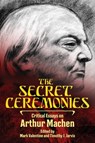 The Secret Ceremonies - Mark Valentine ; Timothy J Jarvis - 9781614982456