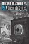 A Descent into Egypt and Others - Algernon Blackwood - 9781614984689