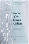 The Case of the Frozen Addicts - J. William Langston ; Jon Palfreman - 9781614993315