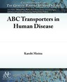ABC Transporters in Human Disease - Karobi Moitra - 9781615043781