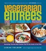 Vegetarian Entrees That Won't Leave You Hungry - Lukas Volger - 9781615191345