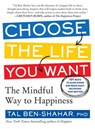 Choose the Life You Want - Tal Ben-Shahar - 9781615191956