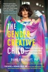The Gender Creative Child - Diane (University of California San Francisco) Ehrensaft - 9781615193066