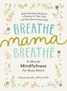 Breathe, Mama, Breathe - Shonda Moralis - 9781615193561