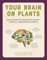 Your Brain On Plants - Nicolette Perry ; Elaine Perry - 9781615194476