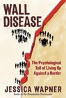 Wall Disease - Jessica Wapner - 9781615197347