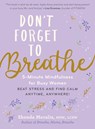 Don't Forget to Breathe - Shonda Moralis - 9781615199075