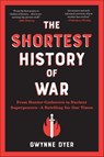 The Shortest History of War - Gwynne Dyer - 9781615199310