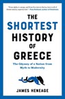 The Shortest History of Greece - James Heneage - 9781615199488