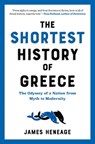 The Shortest History of Greece - James Heneage - 9781615199495