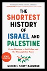 The Shortest History of Israel and Palestine - Michael Scott-Baumann - 9781615199501