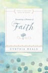 Becoming A Woman Of Faith - Cynthia Heald - 9781615210213