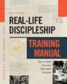 Real-Life Discipleship Training Manual - Jim Putman - 9781615215591